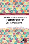 Understanding Audience Engagement in the Contemporary Arts - Stephanie E. (University of Sheffield Pitts ; Sarah M. (University of Sheffield Price - 9780367535643