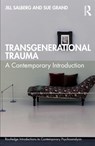 Transgenerational Trauma - Jill (NYU Postdoctoral Program in Psychotherapy and Psychoanalysis Salberg ; Sue Grand - 9780367541422