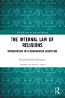 The Internal Law of Religions - Burkhard Josef Berkmann - 9780367546182