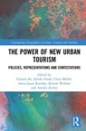 The Power of New Urban Tourism - Claudia Ba ; Sybille Frank ; Claus Muller - 9780367555443