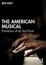 The American Musical - Ben West - 9780367556594