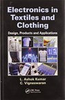 Electronics in Textiles and Clothing - L. Ashok Kumar ; C. Vigneswaran - 9780367575373