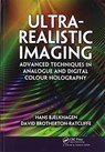 Ultra-Realistic Imaging - HANS (HANSHOLO CONSULTING LTD,  UK) Bjelkhagen ; David Brotherton-Ratcliffe - 9780367576431