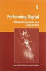 Performing Digital - David (Royal Melbourne Institute of Technology College Carlin ; Laurene (Royal Melbourne Institute of Technology College Vaughan - 9780367598990
