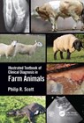 Illustrated Textbook of Clinical Diagnosis in Farm Animals - Philip R (Edinburgh Veterinary School) Scott - 9780367612702