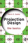 Projection Design - Davin E. Gaddy - 9780367618612
