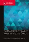 The Routledge Handbook of Judaism in the 21st Century - Keren Eva Fraiman ; Dean Phillip (Spertus Institute Bell - 9780367621872