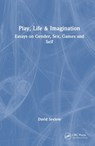 Play, Life and Imagination - David Seelow - 9780367623388