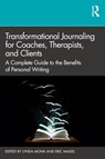 Transformational Journaling for Coaches, Therapists, and Clients - Lynda (International Association for Journal Writing Monk ; Eric (Private practice Maisel - 9780367625740