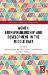 Women, Entrepreneurship and Development in the Middle East - Beverly Dawn Metcalfe ; Bettina Lynda Bastian ; Haya Al-Dajani - 9780367637231