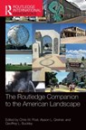 The Routledge Companion to the American Landscape - Chris W. Post ; Alyson L. Greiner ; Geoffrey L. Buckley - 9780367640156