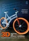 3D Printing for Product Designers - Jennifer Loy ; James Novak ; Olaf Diegel - 9780367641108