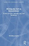 Writing the Self in Bereavement - Reinekke Lengelle - 9780367643331