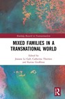 Mixed Families in a Transnational World - Josiane (Universite de Montreal Le Gall ; Catherine (Al Akhawayn University Therrien ; Karine (Universite Laval Geoffrion - 9780367647865