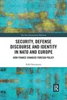 Security, Defense Discourse and Identity in NATO and Europe - FALK (UNIVERSITY OF GIESSEN,  Germany) Ostermann - 9780367665845