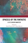 Space(s) of the Fantastic - David Punter ; C. Bruna Mancini - 9780367681692