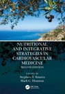 Nutritional and Integrative Strategies in Cardiovascular Medicine - Stephen T. Sinatra ; Mark C. (Vanderbilt Medical School and The Hypertension Institute of Nashville) Houston - 9780367685010