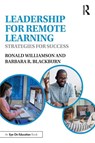 Leadership for Remote Learning - Ronald (Eastern Michigan University Williamson ; Barbara R. (Blackburn Consulting Group) Blackburn - 9780367688639