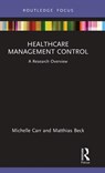 Healthcare Management Control - Michelle Carr ; Matthias Beck - 9780367690359