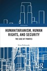 Humanitarianism, Human Rights, and Security - Nina (Universitat Hamburg Perkowski - 9780367692360