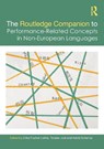 The Routledge Companion to Performance-Related Concepts in Non-European Languages - Erika (Free University of Berlin Fischer-Lichte ; Torsten (Freie Universitat Berlin Jost ; Astrid Schenka - 9780367696719