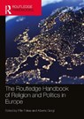 The Routledge Handbook of Religion and Politics in Europe - Effie Fokas ; Alberta Giorgi - 9780367715762