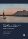 Principles of Water Law and Administration - DANTE A. CAPONERA ; MARCELLA (EXPERT IN WATER LAW AND ADMINISTRATION,  Bologna, Italy) Nanni - 9780367729325