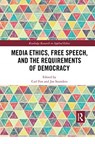 Media Ethics, Free Speech, and the Requirements of Democracy - Carl Fox ; Joe Saunders - 9780367732158