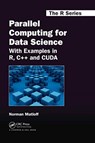 Parallel Computing for Data Science - Norman Matloff - 9780367738198