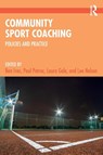 Community Sport Coaching - Ben Ives ; Paul (Edge Hill University Potrac ; Laura Gale - 9780367746780