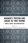Wagner's Tristan und Isolde in 1903 Vienna - Anastasia Belina ; Anna Stoll Knecht - 9780367773267
