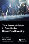 Your Essential Guide to Quantitative Hedge Fund Investing - Marat Molyboga ; Larry E. Swedroe - 9780367776091