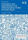 Estimating and Measurement for Simple Building Works in Hong Kong - Caroline T. W. Chan - 9780367862329