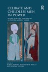 Celibate and Childless Men in Power - Almut Hofert ; Matthew Mesley ; Serena Tolino - 9780367880569