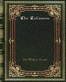 The Talisman - SCOTT,  Sir Walter - 9780368265877