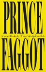 Prince Faggot - Jordan Tannahill - 9780369105943