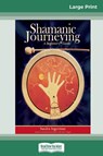 Shamanic Journeying - Sandra Ingerman - 9780369304148