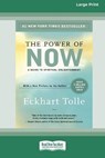 The Power of Now: A Guide to Spiritual Enlightenment (16pt Large Print Edition) - Eckhart Tolle - 9780369304230