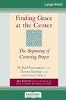 Finding Grace at the Center - PENNINGTON,  M Basil ; Keating, Thomas, O.C.S.O. ; Clarke, Thomas E - 9780369308450