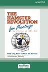 The Hamster Revolution for Meetings [Standard Large Print 16 Pt Edition] - Mike Song ; Vicki Halsey ; Tim Burress - 9780369323538