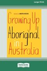 Growing Up Aboriginal in Australia (16pt Large Print Edition) - Anita Heiss - 9780369355287