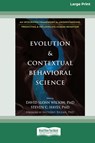 Evolution and Contextual Behavioral Science - David Sloan Wilson ; Steven C. Hayes - 9780369355959