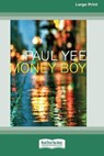 Money Boy (16pt Large Print Edition) - Paul Yee - 9780369371782