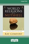 World Religions in a Nutshell [Standard Large Print 16 Pt Edition] - Ray Comfort - 9780369372376