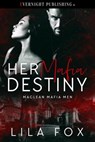 Her Mafia Destiny - Lila Fox - 9780369505910