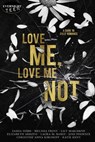 Love Me, Love Me Not - Sasha Hibbs ; Melissa Frost ; Lily Marianne ; Elizabeth Arroyo ; Laura M. Baird ; Joss Phoenix ; Christine Anna Kirchoff ; Katie Kent - 9780369509420