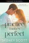 Practice Makes Perfect - Sydney Scott - 9780369510273