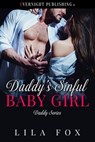 Daddy's Sinful Baby Girl - Lila Fox - 9780369511003