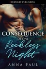 Consequence of One Reckless Night - Anna Paul - 9780369512314