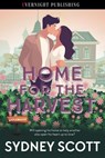 Home for the Harvest - Sydney Scott - 9780369512734